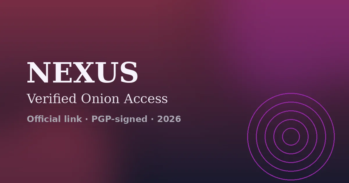 Nexus onion — official .onion URL & Tor access 2026